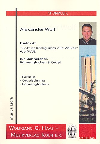 Gott ist König über alle Völker WolfWV3  für Männerchor, Röhrenglocken und Orgel  Partitur, Orgelstimme und Röhrenglocken