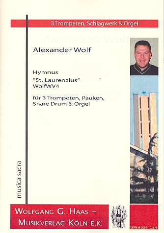 Hymnus St.Laurenzius WolfWV4 für  3 Trompeten, Pauken, Snare Drum und Orgel  Partitur und Stimmen