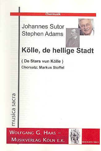 Kölle de hellige Stadt&nbsp;&nbsp;für gem Chor und Klavier&nbsp;&nbsp;Chorpartitur