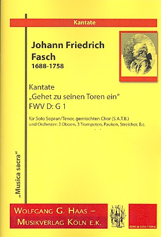 Gehet zu seinen Toren ein FWV D:G1  für Sopran, gem Chor und Orchester  Partitur