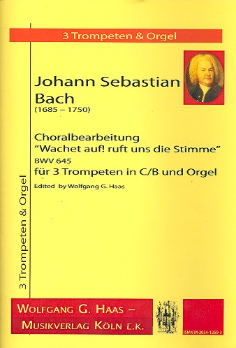 Wachet auf ruft uns die Stimme BWV645&nbsp;&nbsp;für 3 Trompeten und Orgel&nbsp;&nbsp;Partitur und Stimmen