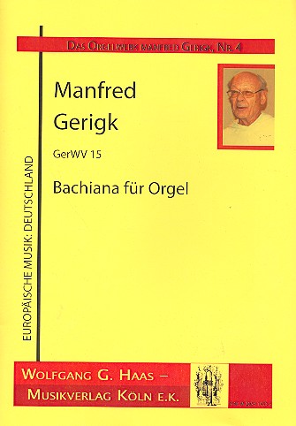 Bachiana GerWV15&nbsp;&nbsp;für Orgel&nbsp;&nbsp;