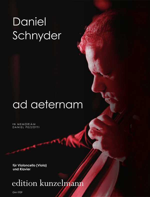 Ad aeternam - In memoriam Daniel Pezzotti  für Violoncello und Klavier  