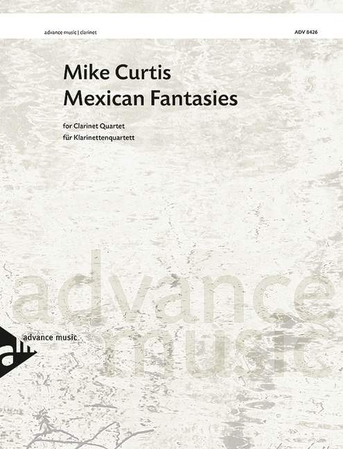 Mexican Fantasies  für 4 Klarinetten (BBBBass)  Partitur und Stimmen