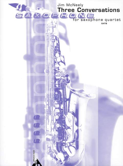 McNeely, Jim - Three Conversations&nbsp;&nbsp;für 4 Saxophone (SATBar)&nbsp;&nbsp;Partitur und Stimmen