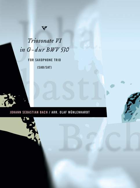 J.S.Bach, Triosonate VI in G-Dur BWV 530&nbsp;&nbsp;für 3 Saxophone (SABar/SAT) und Violoncello ad lib&nbsp;&nbsp;Partitur und Stimmen