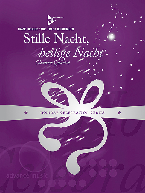 Gruber, Franz Xaver - Stille Nacht (Silent Night)&nbsp;&nbsp;für 4 Klarinetten (3 Klarinetten in B (oder 2 Klarinetten in B und 1 A&nbsp;&nbsp;Partitur und Stimmen