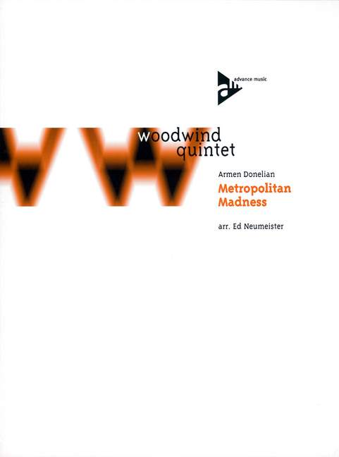 Donelian, Armen - Metropolitan Madness&nbsp;&nbsp;für Flöte, Oboe, Klarinette, Horn und Fagott&nbsp;&nbsp;Partitur und Stimmen