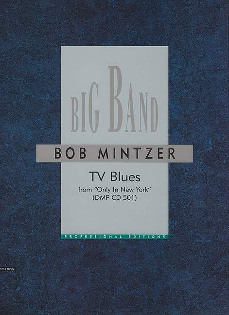 Mintzer, Bob - TV Blues&nbsp;&nbsp;für Big Band mit Text&nbsp;&nbsp;Partitur und Stimmen
