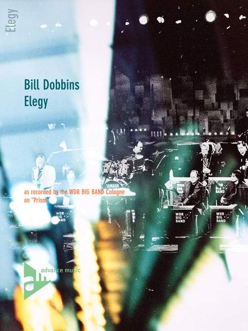 Dobbins, Bill - Elegy&nbsp;&nbsp;für Big Band&nbsp;&nbsp;Partitur und Stimmen