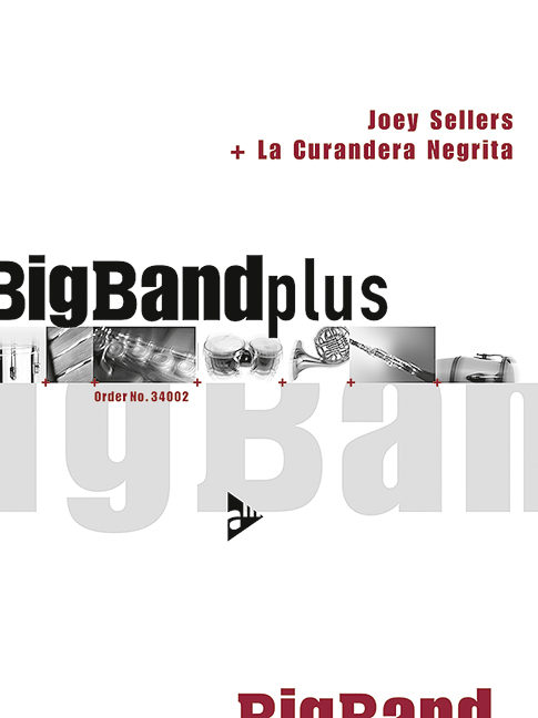 Sellers, Joey - La Curandera Negrita&nbsp;&nbsp;für Big Band&nbsp;&nbsp;Partitur, Stimmen und CD
