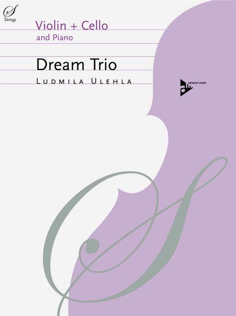 Ulehla, Ludmila - Dream Trio&nbsp;&nbsp;für Violine, Violoncello und Klavier&nbsp;&nbsp;Partitur und Stimmen