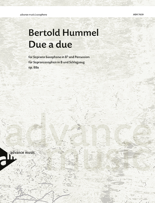 Hummel, Bertold - Due a due op. 88A&nbsp;&nbsp;für Sopran-Saxophon und Schlagzeug&nbsp;&nbsp;Spielpartitur