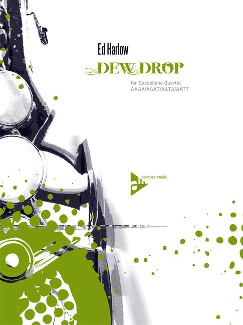 Harlow, Ed - Dew Drop&nbsp;&nbsp;für 4 Saxophone (AAAA/AAAT/AATA/AATT)&nbsp;&nbsp;Partitur und Stimmen