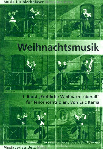 Weihnachtsmusik Band 1&nbsp;&nbsp;für 3 Tenorhörner (Trompeten)&nbsp;&nbsp;Spielpartitur
