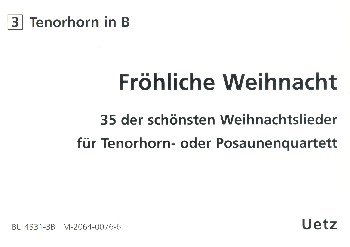 Fröhliche Weihnacht&nbsp;&nbsp;für 4 Posaunen (Tenorhörner)&nbsp;&nbsp;Tenorhorn 3 (in B)
