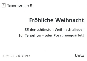 Fröhliche Weihnacht&nbsp;&nbsp;für 4 Posaunen (Tenorhörner)&nbsp;&nbsp;Tenorhorn 4 (in B)