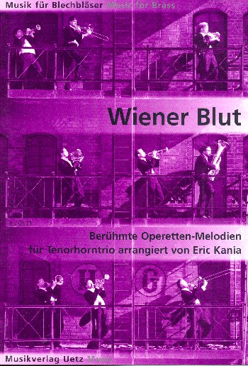 Wiener Blut (Operetten-Medley)&nbsp;&nbsp;für 3 Tenorhörner&nbsp;&nbsp;Partitur und Stimmen