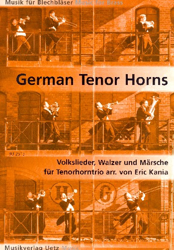 German Tenor Horns&nbsp;&nbsp;für 3 Tenorhörner&nbsp;&nbsp;Partitur und Stimmen