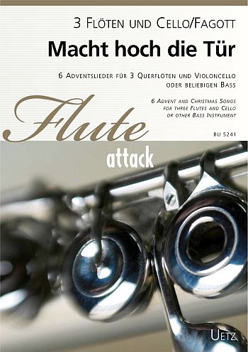 Macht hoch die Tür&nbsp;&nbsp;für 3 Flöten und Violoncello (Bassinstrument)&nbsp;&nbsp;Partitur und Stimmen
