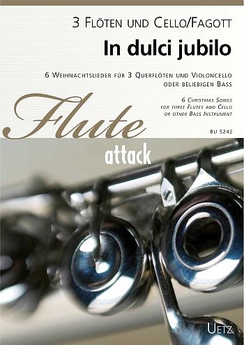 In dulci jubilo&nbsp;&nbsp;für 3 Flöten und Violoncello (Bassinstrument)&nbsp;&nbsp;Partitur und Stimmen