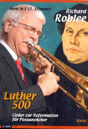 Luther 500&nbsp;&nbsp;für Posaunenchor&nbsp;&nbsp;Horn in F (3. Stimme)
