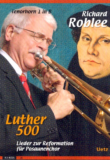 Luther 500&nbsp;&nbsp;für Posaunenchor&nbsp;&nbsp;Tenorhorn 1 in B
