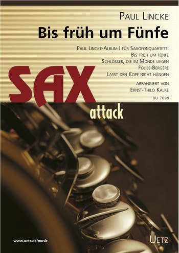Bis früh um Fünfe - Paul Lincke-Album Band 1  für 4 Saxophone (AATBar)  Partitur und Stimmen