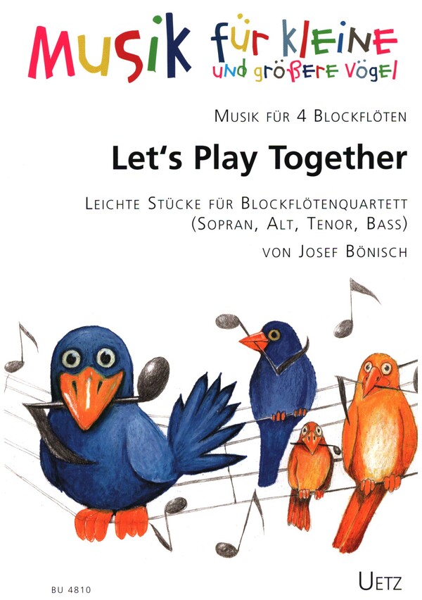 Let's Play Together  für 4 Blockflöten  Spielpartitur