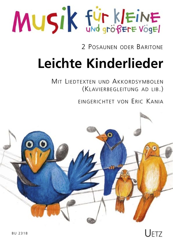 Leichte Kinderlieder&nbsp;&nbsp;für 2 Posaunen (Baritone) und Klavier ad lib (+Text)&nbsp;&nbsp;Spielpartitur