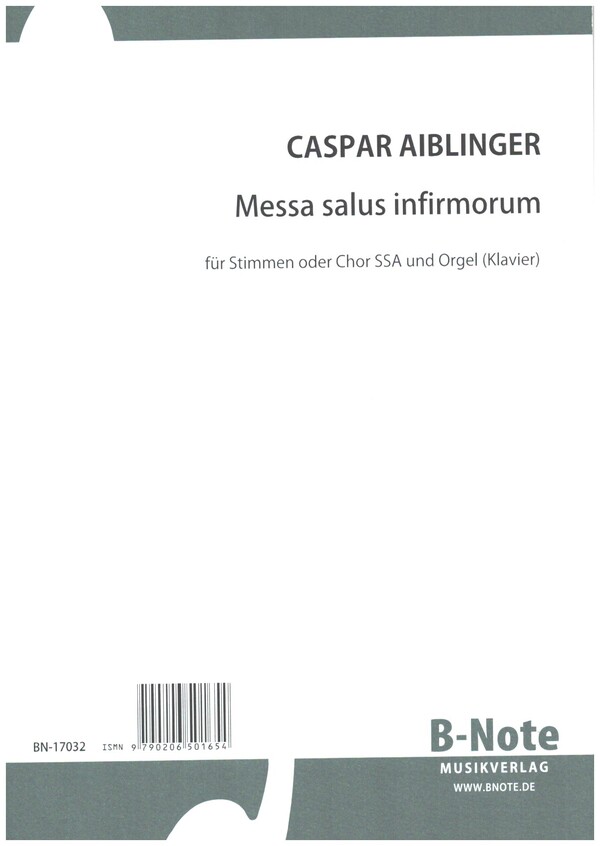 Messa salus infirmorum&nbsp;&nbsp;für Stimmen oder Frauenchor und Orgel (Klavier)&nbsp;&nbsp;Partitur