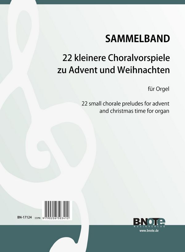 22 kleinere Choralvorspiele zu Advent und Weihnachten  für Orgel  