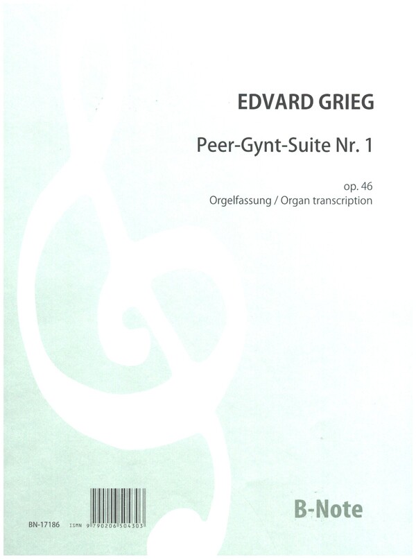Peer-Gynt-Suite op.46&nbsp;&nbsp;für Orgel&nbsp;&nbsp;