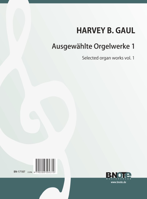 Gaul, Harvey Bartlett , Ausgewählte Orgelwerke 1&nbsp;&nbsp;Orgel&nbsp;&nbsp;Spielnoten