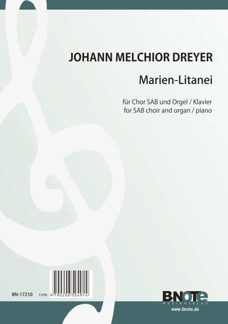 Dreyer, Johann Melchior, Marien-Litanei&nbsp;&nbsp;Chor SAB,Orgel&nbsp;&nbsp;Spielnoten
