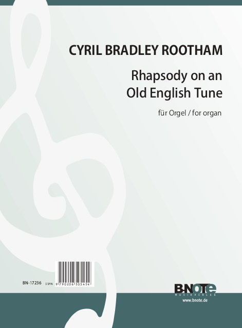 Rootham, Cyril Bradley, Rhapsody on an Old English Tune&nbsp;&nbsp;Orgel&nbsp;&nbsp;Spielnoten