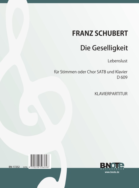 Schubert, Franz, Die Geselligkeit&nbsp;&nbsp;Chor SATB,Klavier&nbsp;&nbsp;Spielnoten