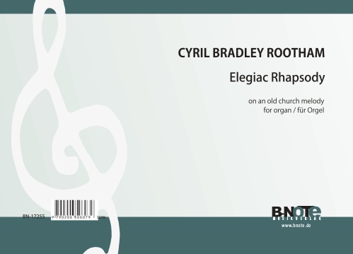 Rootham, Cyril Bradley, Elegiac Rhapsody über eine altes Kirchenlied&nbsp;&nbsp;Orgel&nbsp;&nbsp;Spielnoten