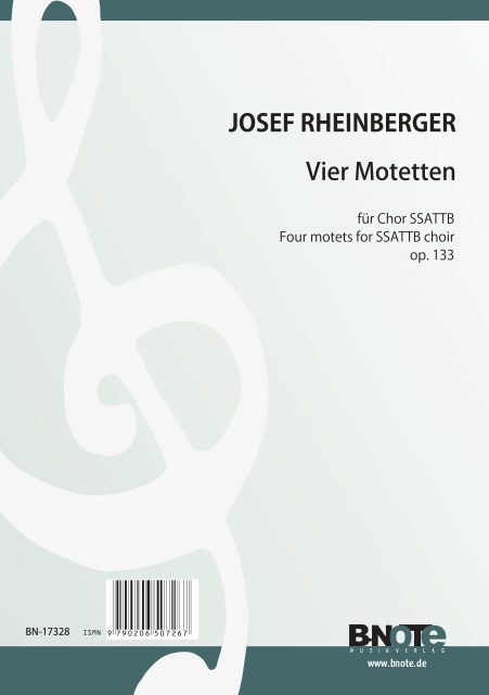 Vier Motetten op.133&nbsp;&nbsp;für gem Chor (SSATTB) a cappella&nbsp;&nbsp;Partitur (la)