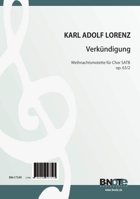 Lorenz, Karl Adolf, Verkündigung - Weihnachtsmotette op. 62/3&nbsp;&nbsp;Chor SATB&nbsp;&nbsp;Spielnoten