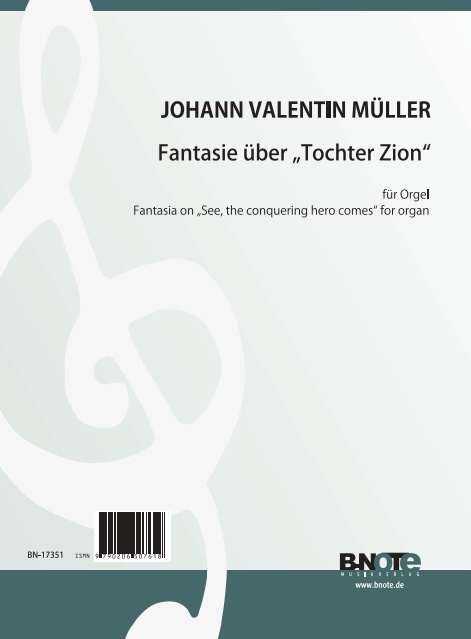 Fantasie über 'Tochter Zion' op.5&nbsp;&nbsp;für Orgel&nbsp;&nbsp;