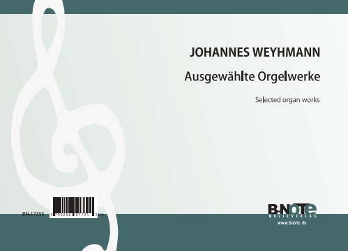 Weyhmann, J.C., Ausgewählte Orgelwerke&nbsp;&nbsp;Orgel&nbsp;&nbsp;Spielnoten