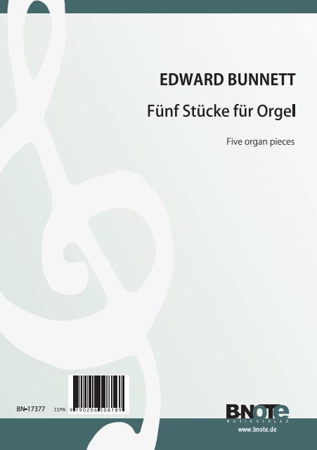 Bunnett, Edward, Fünf Stücke&nbsp;&nbsp;Orgel&nbsp;&nbsp;Spielnoten