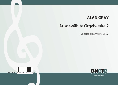 Gray, Alan, Ausgewählte Orgelwerke 2&nbsp;&nbsp;Orgel&nbsp;&nbsp;Spielnoten