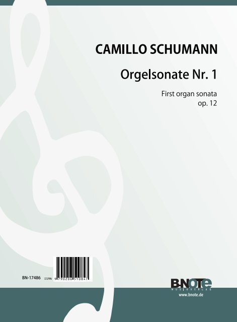 Schumann, Camillo, Orgelsonate Nr. 1 d-Moll op.12&nbsp;&nbsp;Orgel&nbsp;&nbsp;Spielnoten