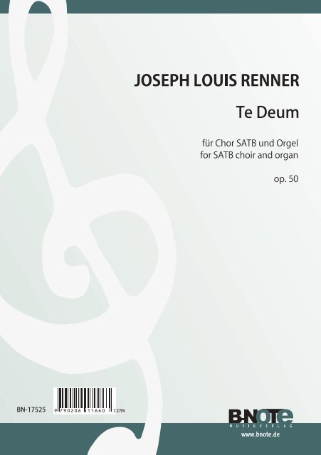 Renner jun., Joseph Louis, Te Deum op.50&nbsp;&nbsp;Chor SATB,Orgel&nbsp;&nbsp;Spielnoten