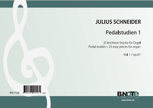 Schneider, Johann Julius, Pedalstudien 1 - 25 leichtere Stücke op.67&nbsp;&nbsp;Orgel&nbsp;&nbsp;Spielnoten