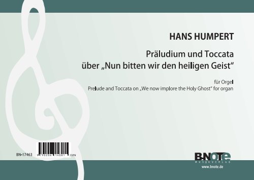 Präludium und Toccata über Nun bitten wir den Heiligen Geist&nbsp;&nbsp;für Orgel&nbsp;&nbsp;
