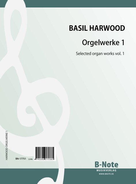 Harwood, Basil, Orgelwerke 1&nbsp;&nbsp;Orgel&nbsp;&nbsp;Spielnoten