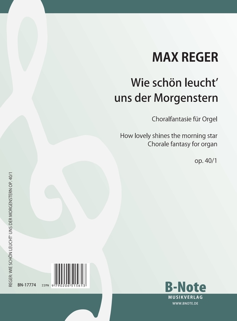 Reger, Max, Choralfantasie 'Wie schön leucht' uns der Morgenstern' op.&nbsp;&nbsp;Orgel&nbsp;&nbsp;Spielnoten